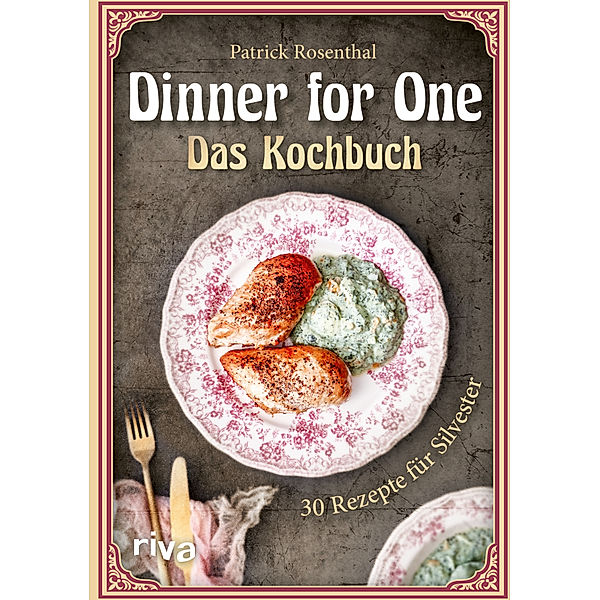 Dinner for One - Das Kochbuch, Patrick Rosenthal