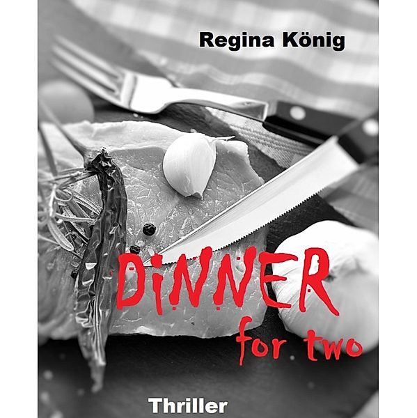 Dinner for two, Regina König
