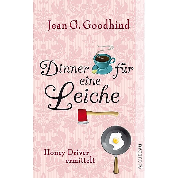 Dinner für eine Leiche / Honey Driver ermittelt Bd.2, Jean G. Goodhind