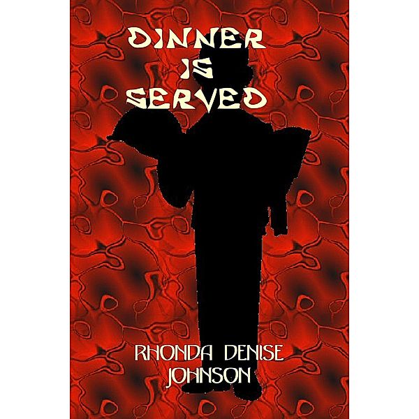 Dinner is Served: A Short Story (Bedtime Stories, #5) / Bedtime Stories, Rhonda Denise Johnson