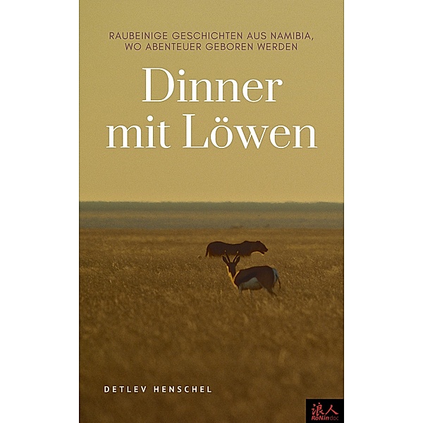 Dinner mit Löwen, Detlev Henschel