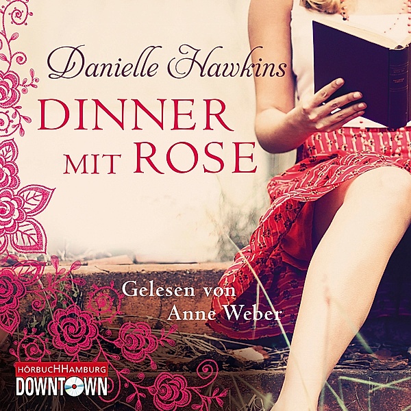 Dinner mit Rose, 6 Audio-CDs, Danielle Hawkins