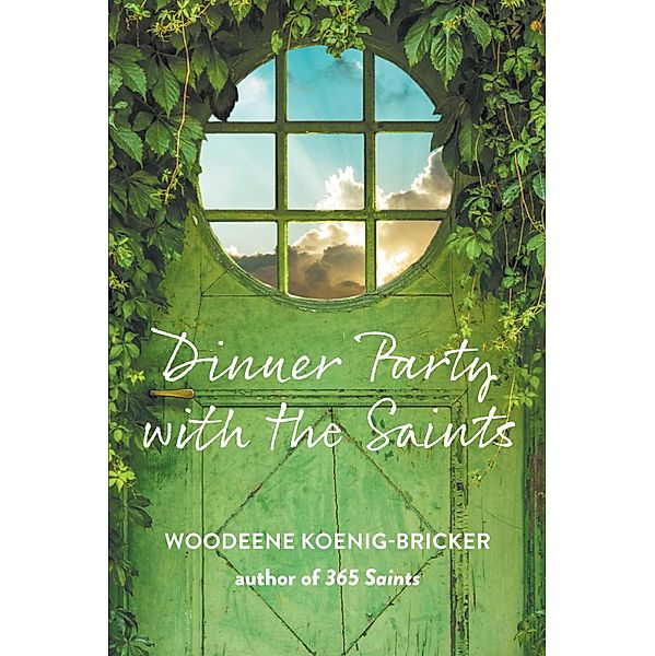 Dinner Party with the Saints, Woodeene Koenig-Bricker