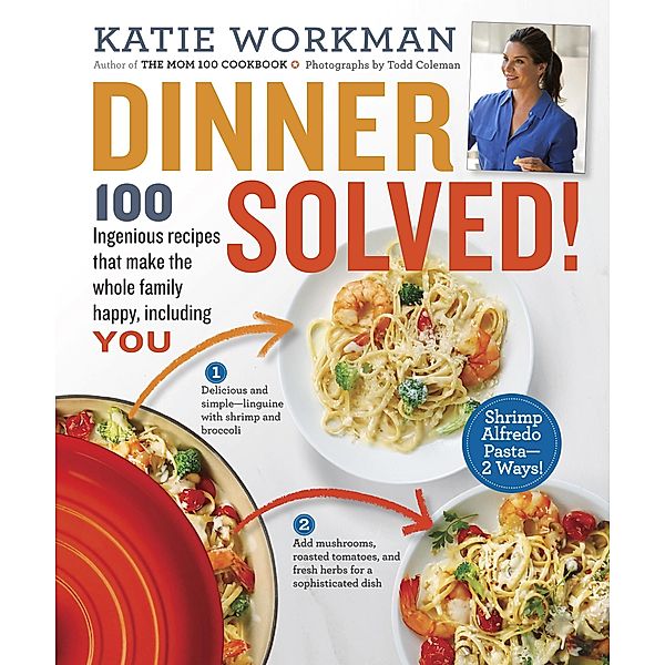 Dinner Solved!, Katie Workman