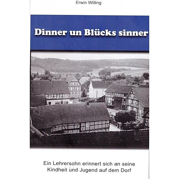 Dinner un Blücks sinner, Erwin Willing