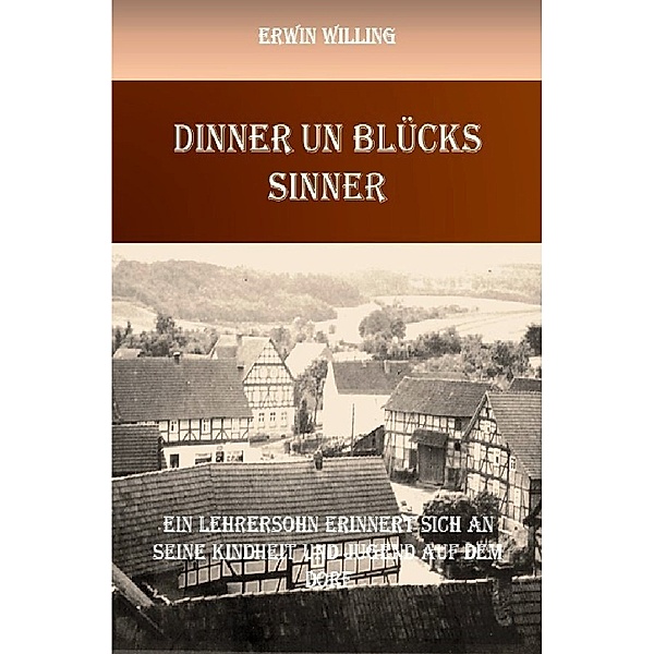 Dinner un Blücks sinner, Erwin Willing