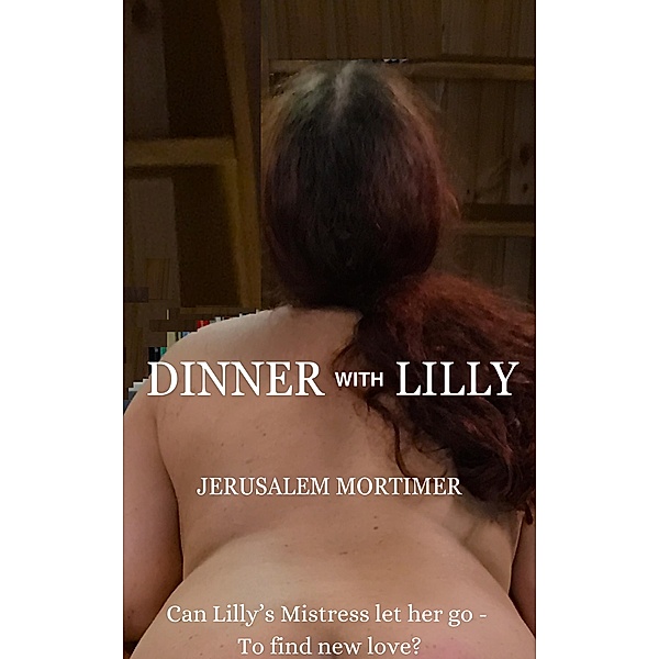 Dinner with Lilly / Dinner with Lilly, Jerusalem Mortimer