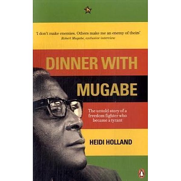 Dinner with Mugabe, Heidi Holland