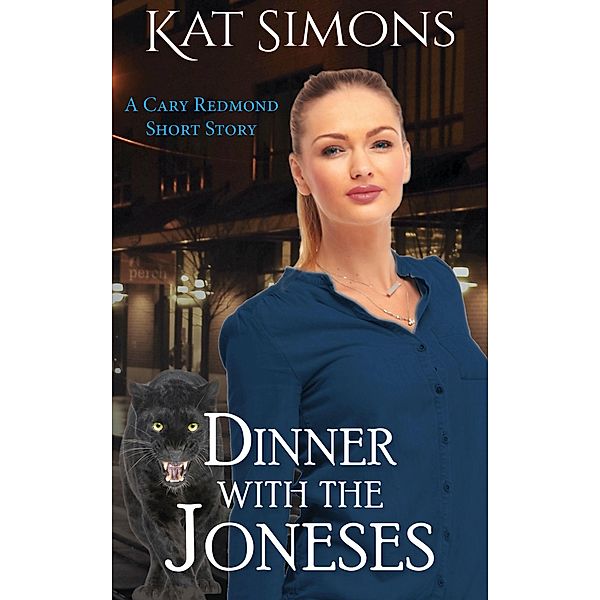 Dinner with the Joneses (Cary Redmond Short Stories, #10) / Cary Redmond Short Stories, Kat Simons