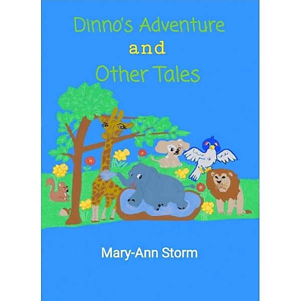 Dinno's Adventure And Other Tales, Mary-Ann Storm