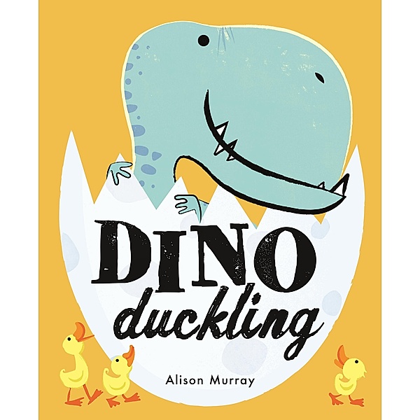 Dino Duckling, Alison Murray