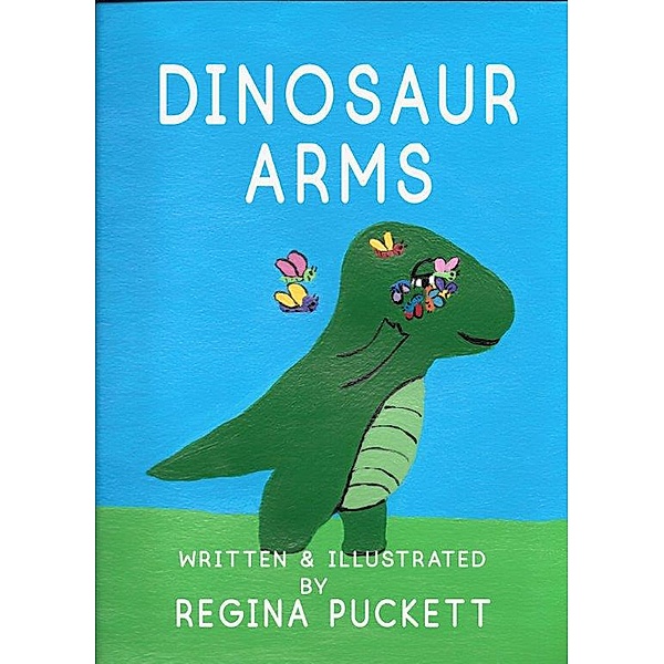 Dinosaur Arms, Regina Puckett