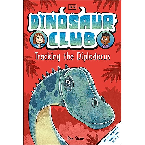 Dinosaur Club: Tracking the Diplodocus, Rex Stone