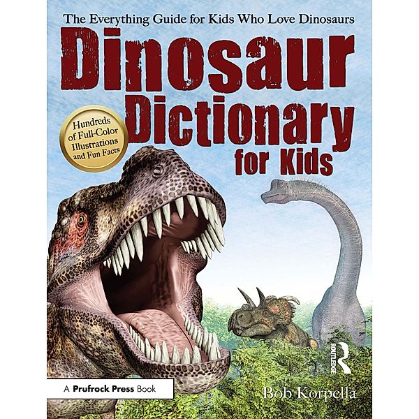 Dinosaur Dictionary for Kids, Bob Korpella