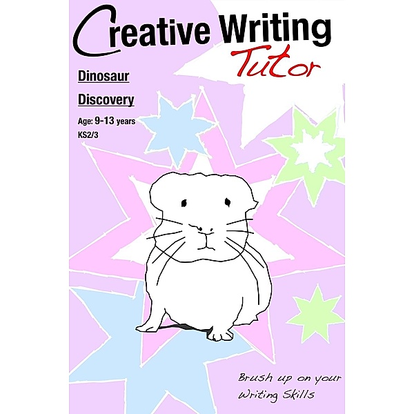 Dinosaur Discovery / Creative Writing Tutor, Sally Jones