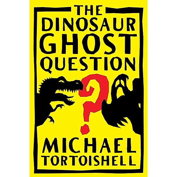 Dinosaur Ghost Question / Mark Graham, Mark Graham