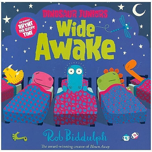 Dinosaur Juniors / Book 3 / Wide Awake, Rob Biddulph