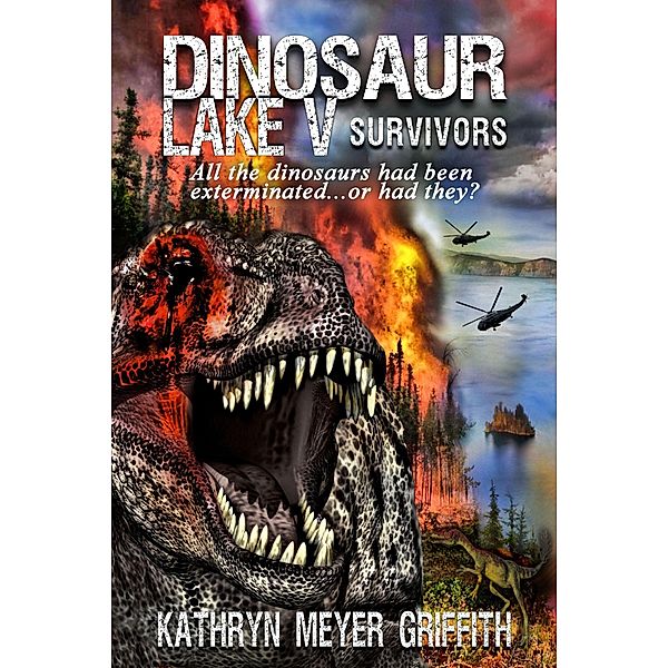 Dinosaur Lake V: Survivors / Dinosaur Lake, Kathryn Meyer Griffith