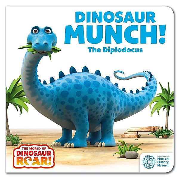 Dinosaur Munch! The Diplodocus / The World of Dinosaur Roar! Bd.3, Peter Curtis, Jeanne Willis