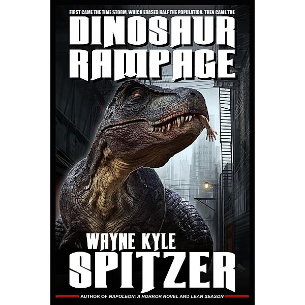 Dinosaur Rampage, Wayne Kyle Spitzer