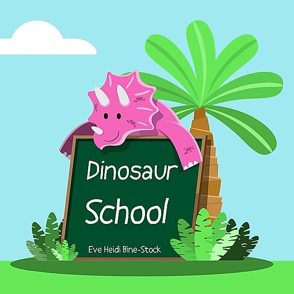 Dinosaur School, Eve Heidi Bine-Stock