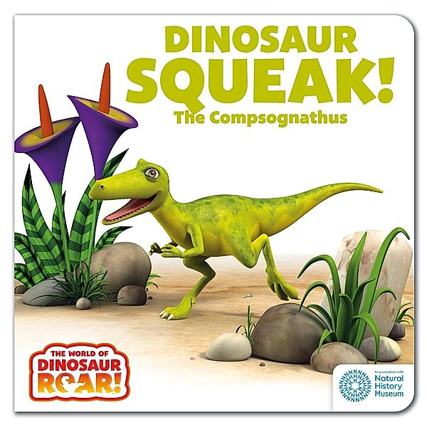 Dinosaur Squeak! The Compsognathus / The World of Dinosaur Roar! Bd.7, Peter Curtis