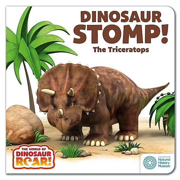 Dinosaur Stomp! The Triceratops / The World of Dinosaur Roar! Bd.4, Peter Curtis, Jeanne Willis