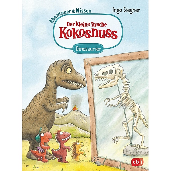 Dinosaurier / Abenteuer & Wissen mit dem kleinen Drachen Kokosnuss Bd.1, Ingo Siegner