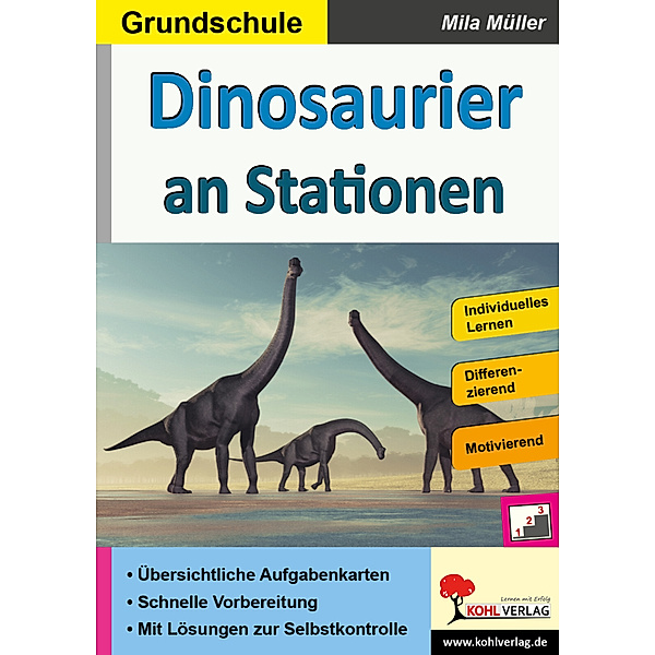 Dinosaurier an Stationen / Grundschule, Autorenteam Kohl-Verlag