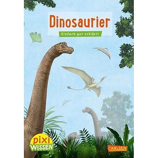 Dinosaurier / Pixi Wissen Bd.21, Cordula Thörner
