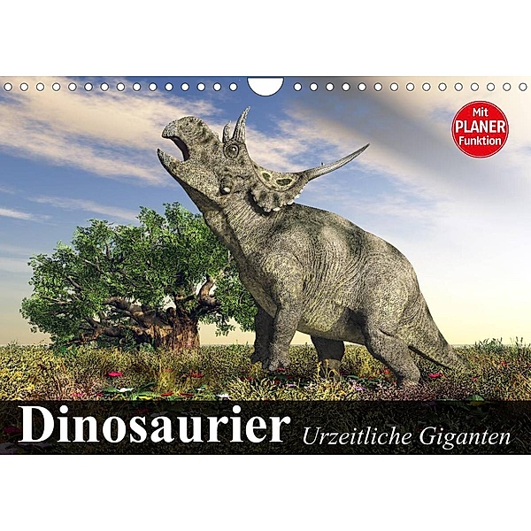 Dinosaurier. Urzeitliche Giganten (Wandkalender 2023 DIN A4 quer), Elisabeth Stanzer