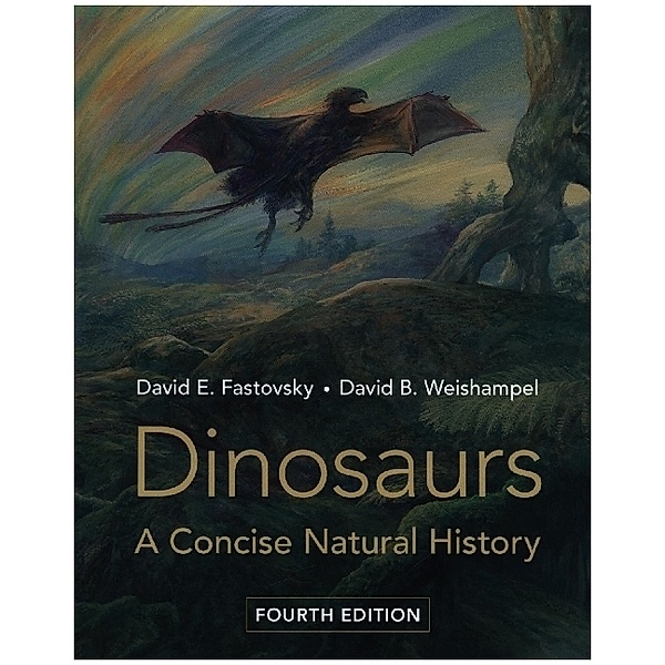 Dinosaurs, David E. Fastovsky, David B. Weishampel