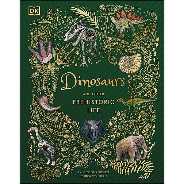 Dinosaurs and Other Prehistoric Life / DK Children's Anthologies, Anusuya Chinsamy-Turan