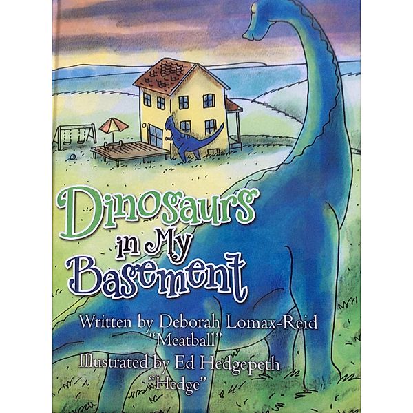 Dinosaurs in My Basement, Deborah Lomax-Reid