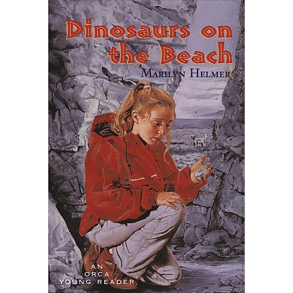 Dinosaurs on the Beach / Orca Book Publishers, Marilyn Helmer