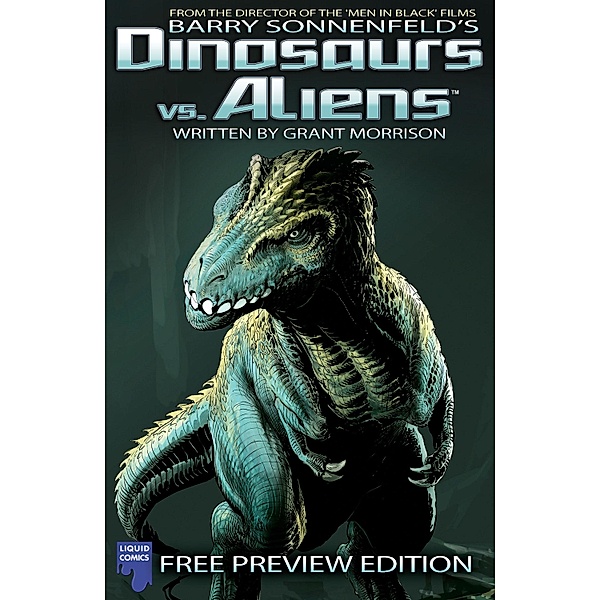 Dinosaurs Vs Aliens: Free Issue, Issue 0 / Liquid Comics, Barry Sonnenfeld