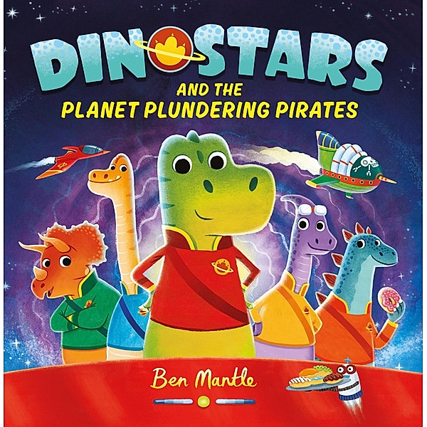 Dinostars and the Planet Plundering Pirates, Ben Mantle