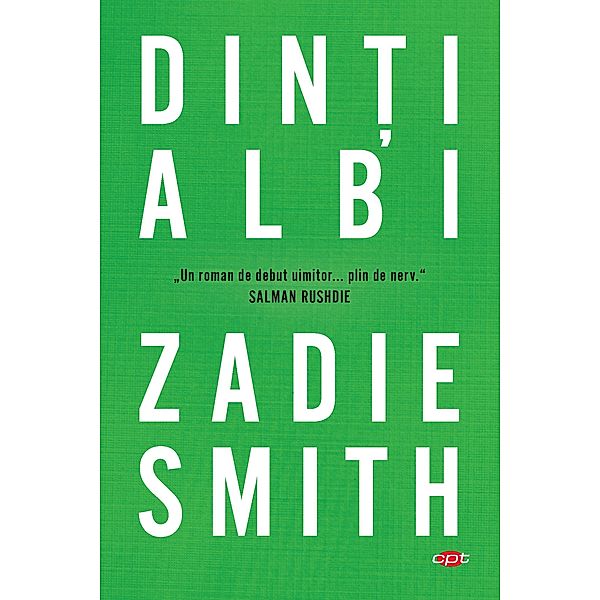 Dinti albi / Carte pentru toti, Zadie Smith