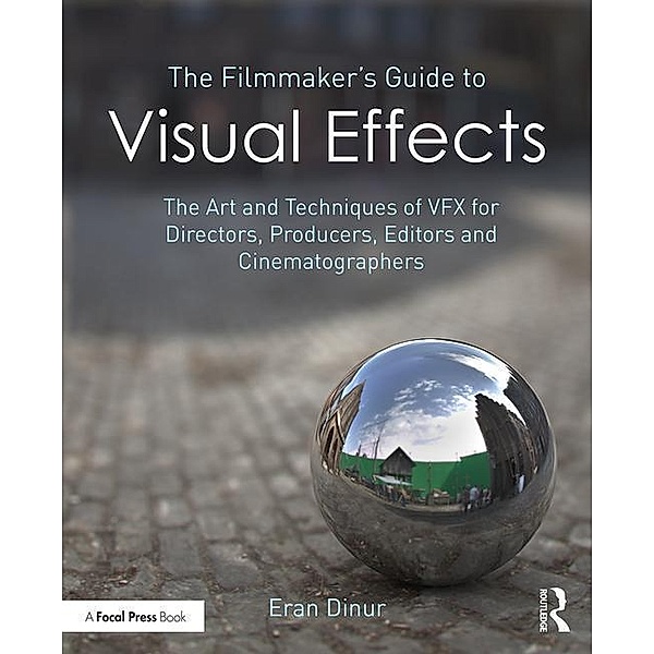 Dinur, E: Filmmaker's Guide to Visual Effects, Eran Dinur