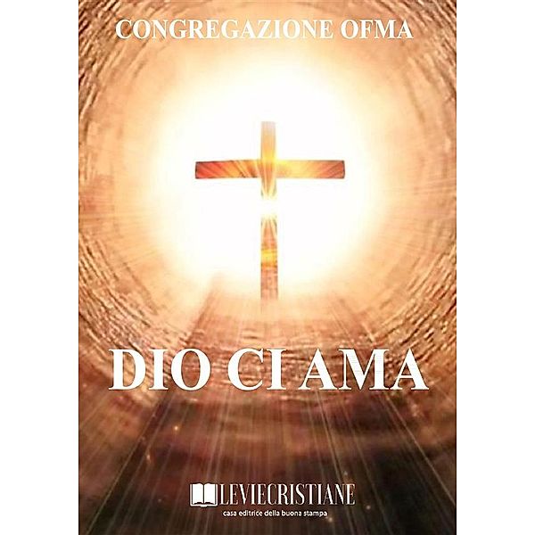 Dio ci ama, Congregazione OFMA (Curatore)