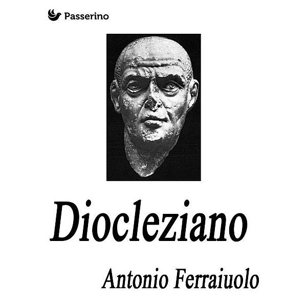 Diocleziano, Antonio Ferraiuolo