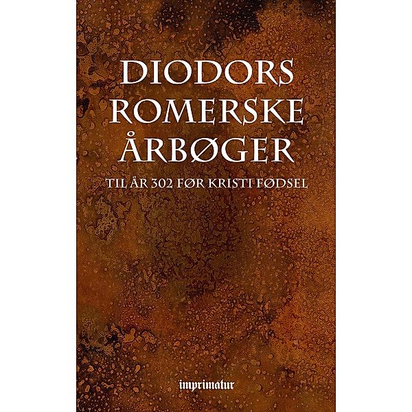 Diodors Romerske Årbøger, Diodorus Siculus