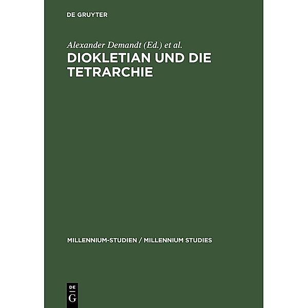 Diokletian und die Tetrarchie / Millennium-Studien / Millennium Studies Bd.1