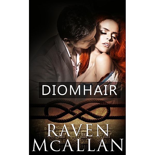 Diomhair: Part Two: A Box Set / Totally Bound Publishing, Raven Mcallan