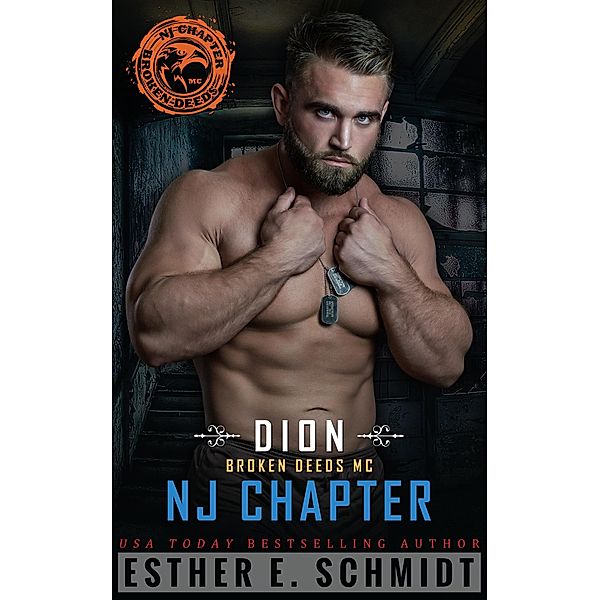 Dion: Broken Deeds MC NJ Chapter, Esther E. Schmidt