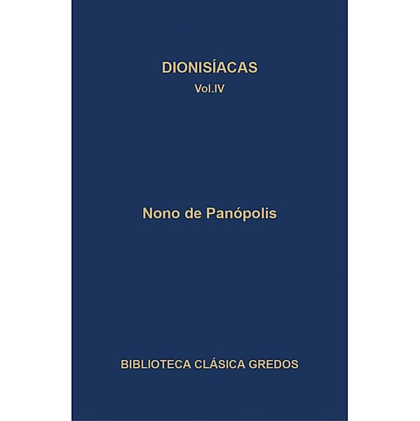 Dionisíacas. Cantos XXXVII - XLVIII / Biblioteca Clásica Gredos Bd.370, Nono de Panópolis