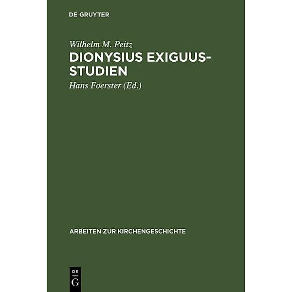 Dionysius Exiguus-Studien / Arbeiten zur Kirchengeschichte Bd.33, Wilhelm M. Peitz