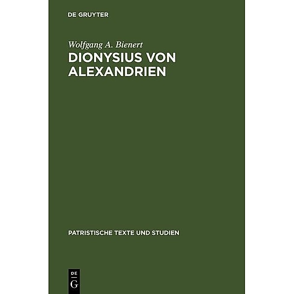 Dionysius von Alexandrien / Patristische Texte und Studien Bd.21, Wolfgang A. Bienert