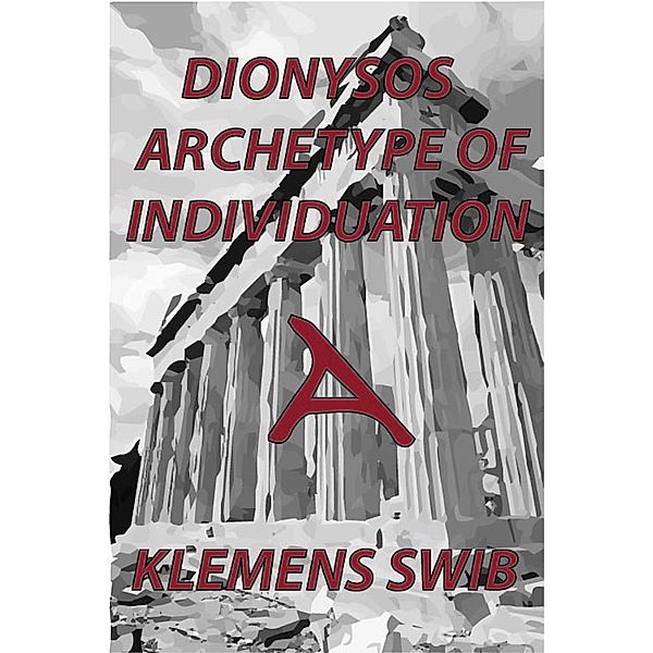 Dionysos Archetype of Individuation / Klemens Swib, Klemens Swib