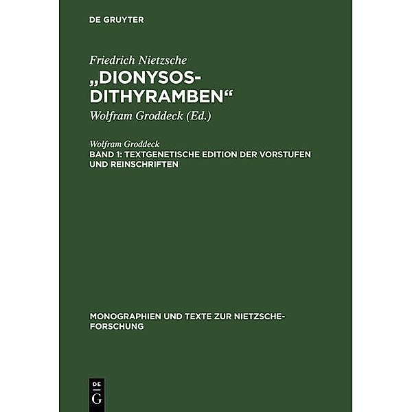 Dionysos-Dithyramben / Monographien und Texte zur Nietzsche-Forschung Bd.23, Wolfram Groddeck